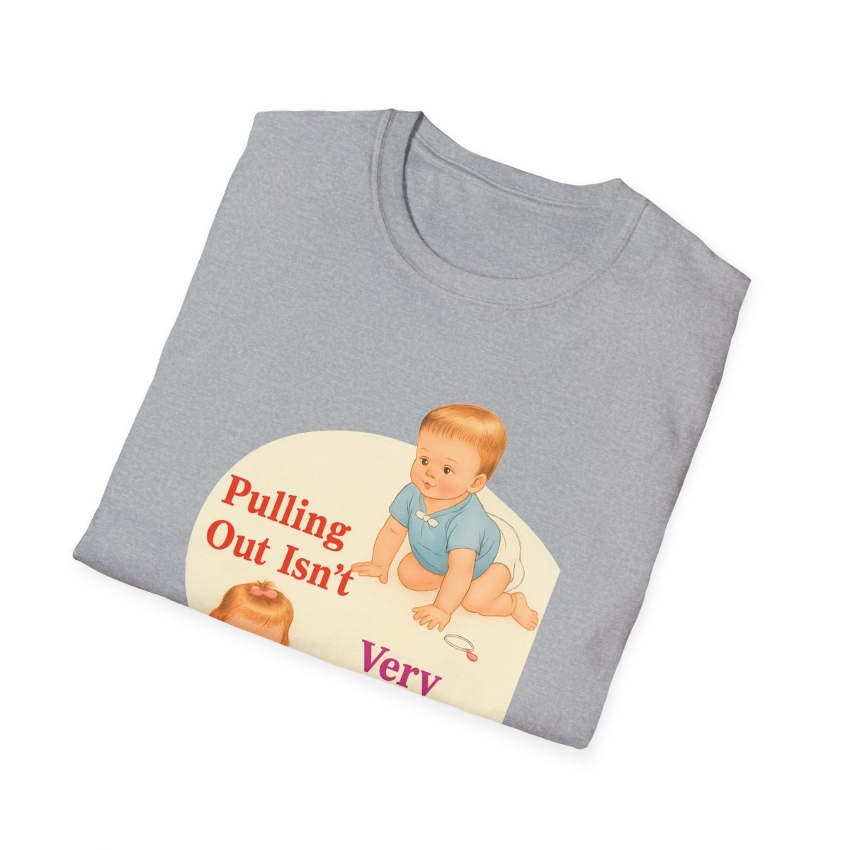 Pulling Out Isn’t Very Effective – Satirisches Motiv für Erwachsene – Freches Satire-Design für mutige Statements | True Insights