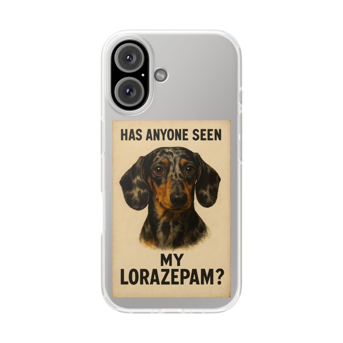 Where is my Lorazepam Dackel? – Nervennahrung für die Seele-Phone Case-True Insights