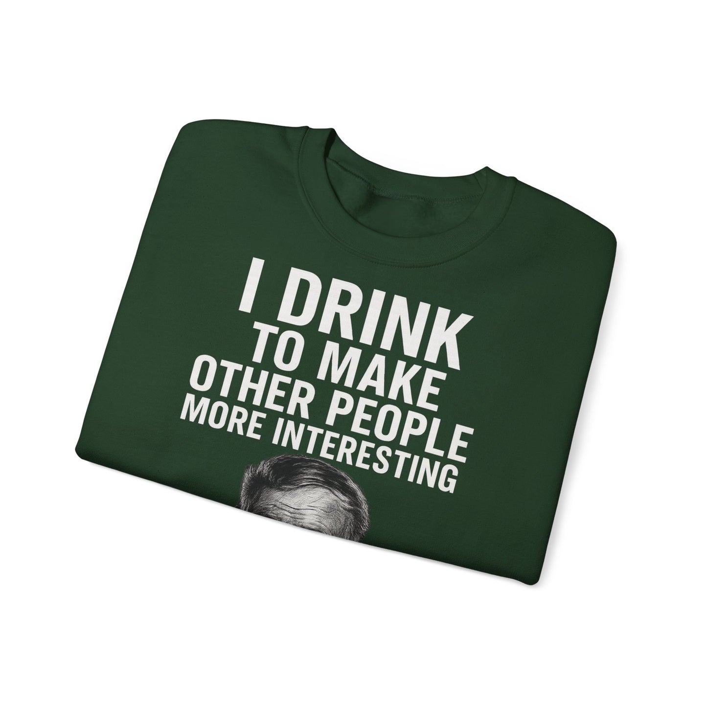 Hemingway Zitat Sweatshirt – "I Drink to Make Other People More Interesting" | Literaten & Genießer Pullover-Sweatshirt-True Insights
