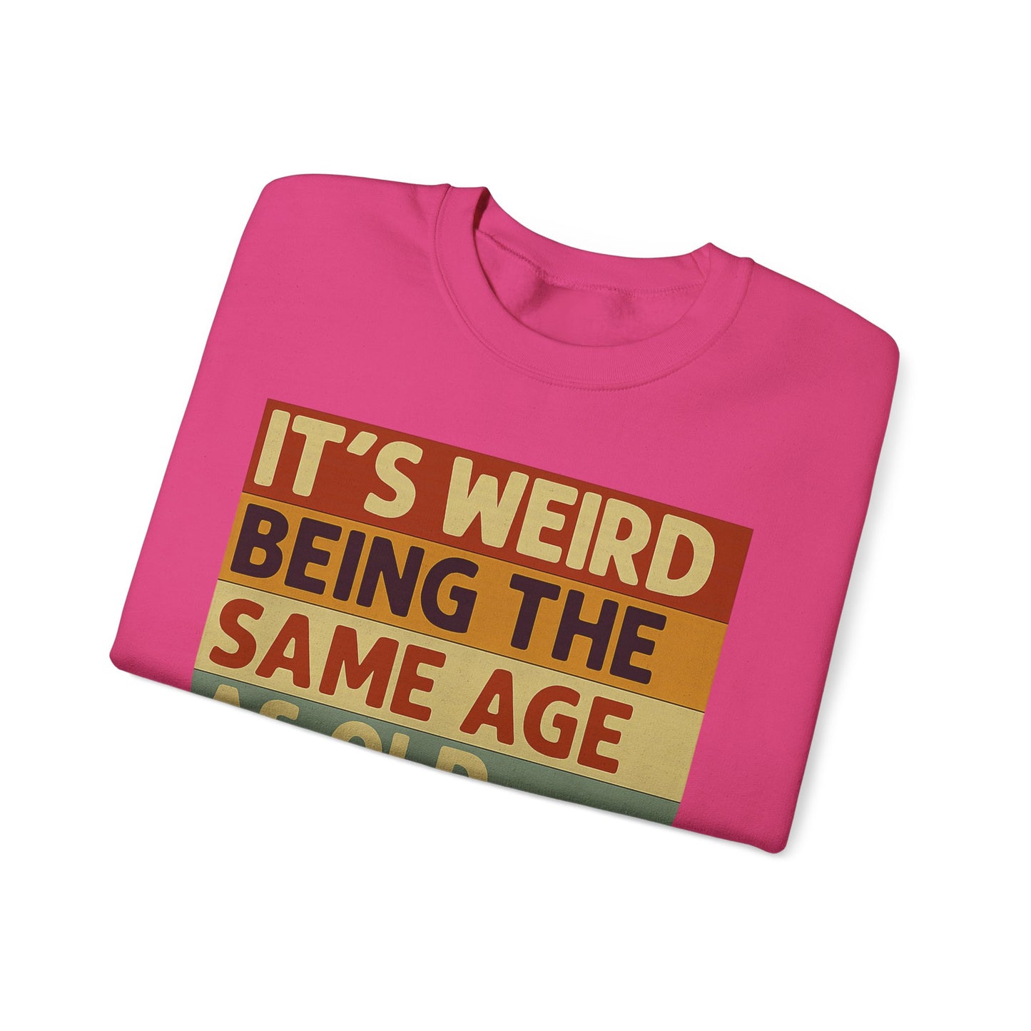 „It’s weird being the same age as old people“ – Vintage Sweatshirt mit Alterswitz – Freches Satire-Design für mutige Statements | True Insights