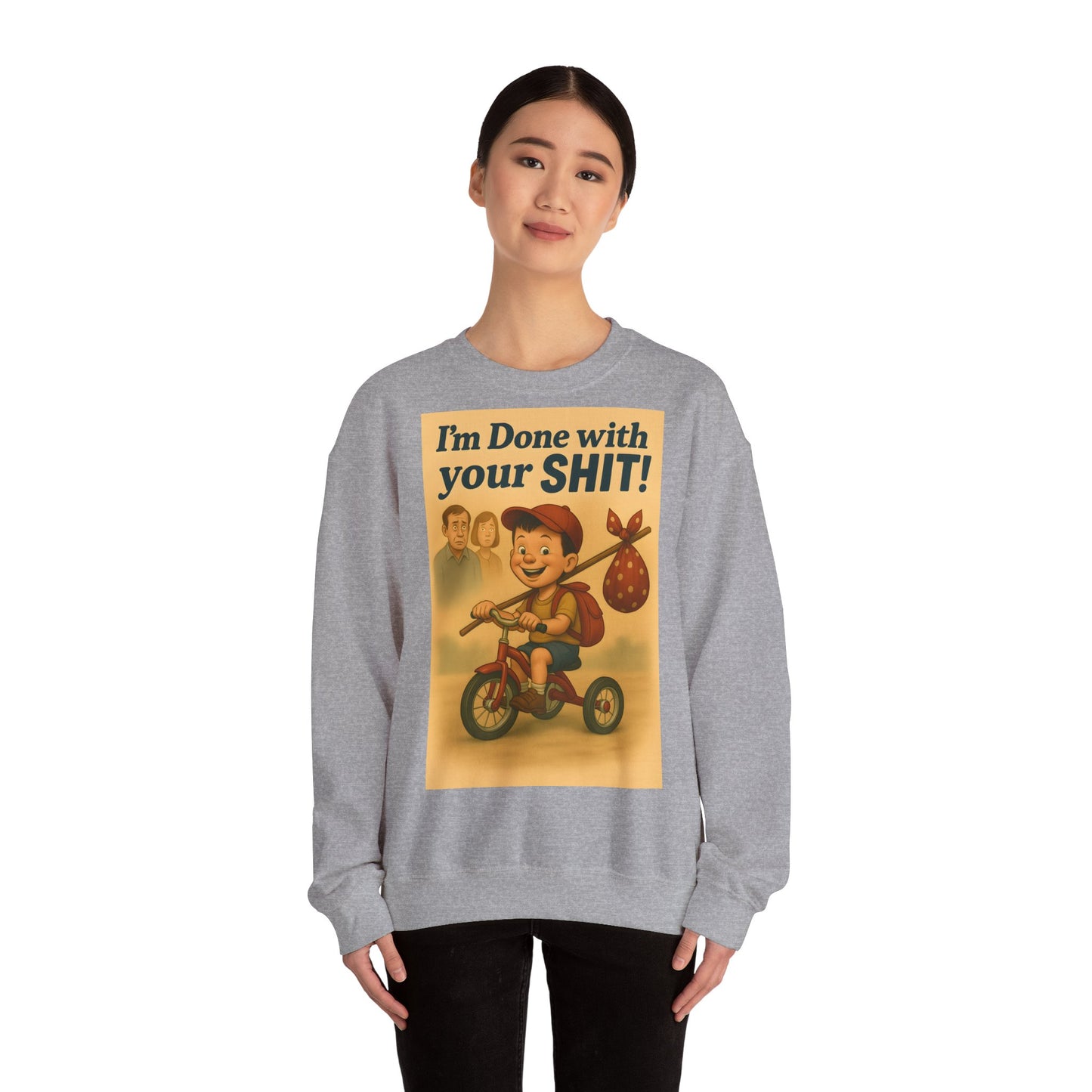 Sweatshirt – Freches Statement Sweatshirt – „I am Done with your Shit!“ | True Insights Design mit Humor