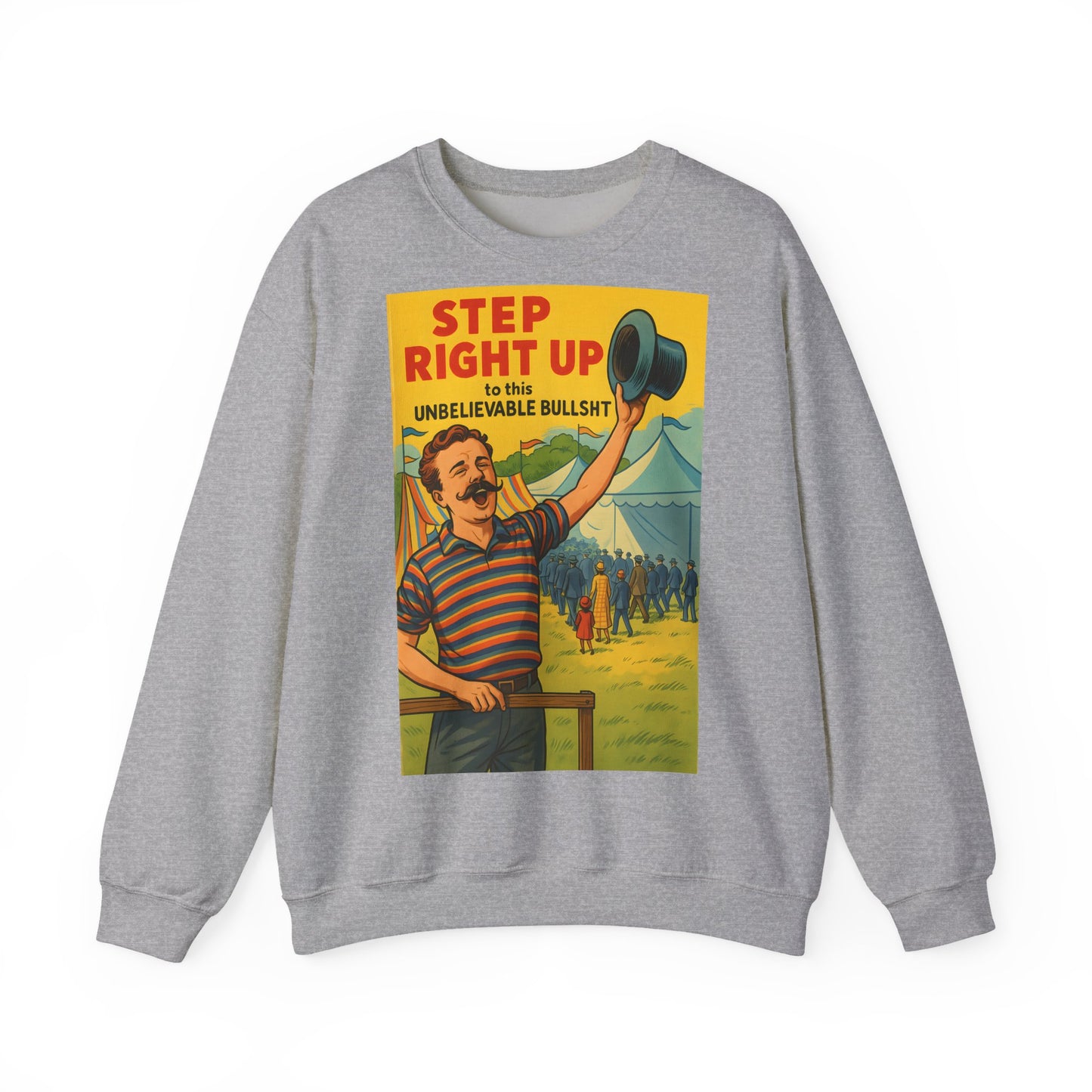 Sweatshirt – Step Right Up Sweatshirt – Vintage Zirkus-Motiv mit Satire | Unisex Retro Pullover | True Insights Design mit Humor