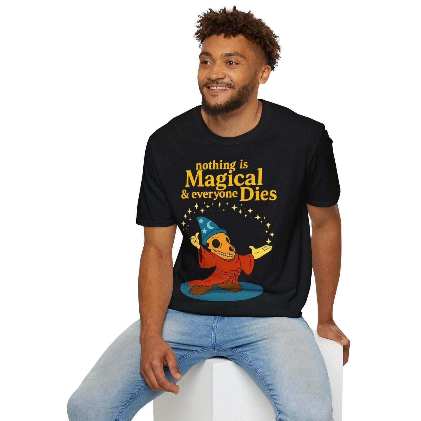 "Nothing is Magical – & everyone Dies | Satirisches Skelett-Motiv für Schwarzseher mit Humor" – Freches Satire-Design für mutige Statements | True Insights