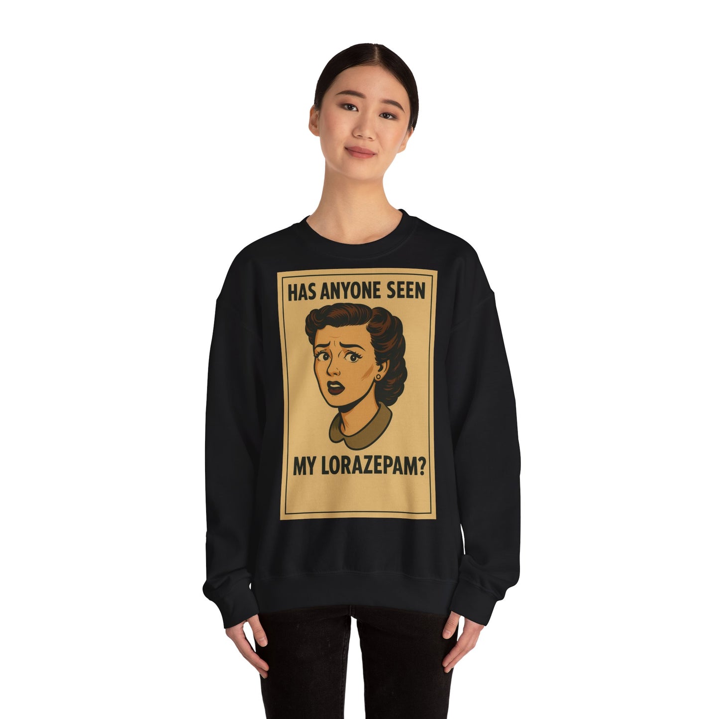 Sweatshirt – Motiv: "Has anyone seen my Lorazepam?" – Retro-Sweatshirt | True Insights Design mit Humor