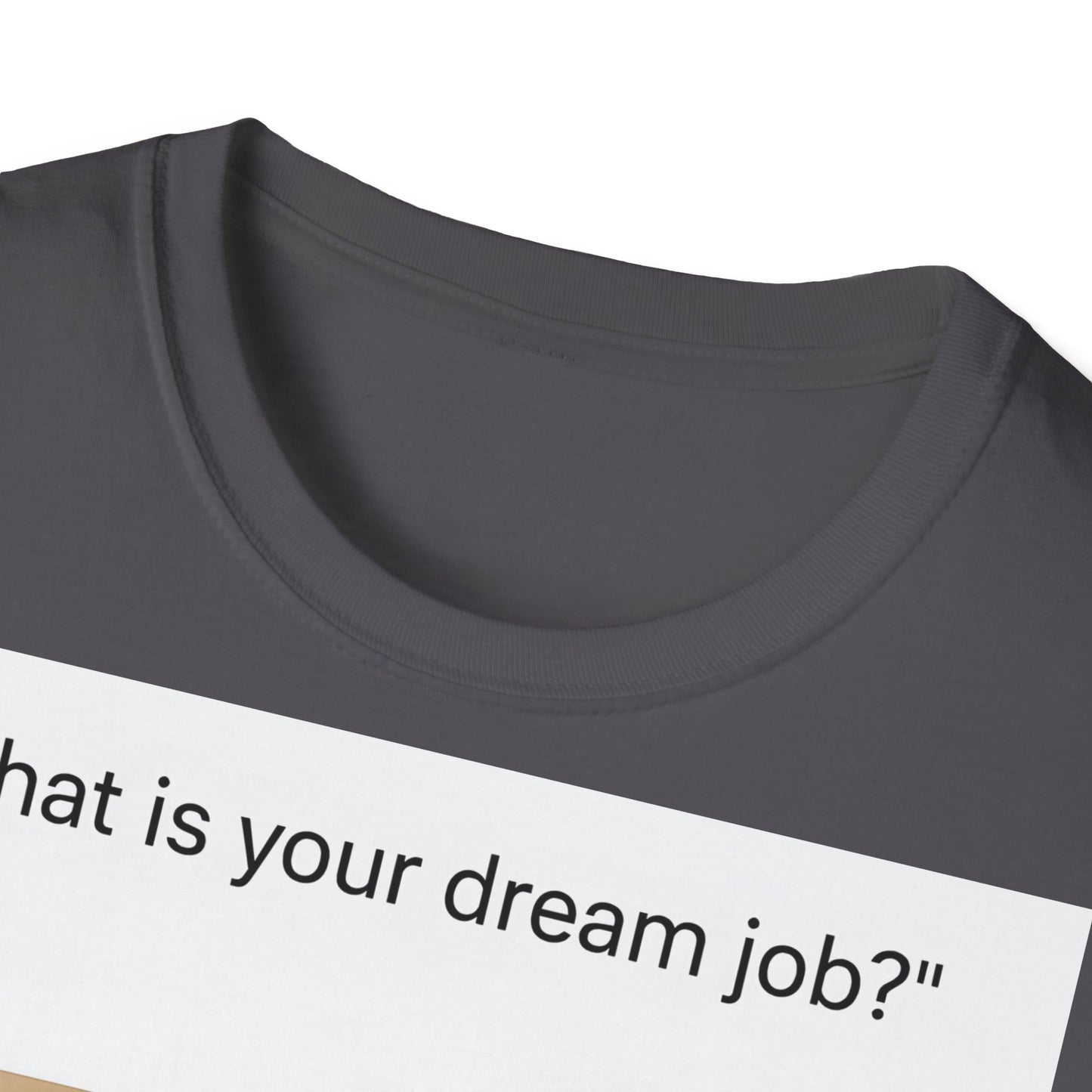 Dream Job Shirt – Freches Satire-Design für mutige Statements | True Insights