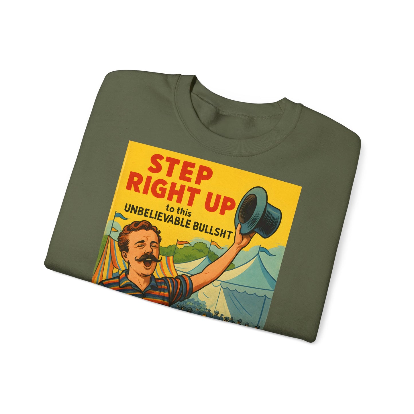 Sweatshirt – Step Right Up Sweatshirt – Vintage Zirkus-Motiv mit Satire | Unisex Retro Pullover | True Insights Design mit Humor