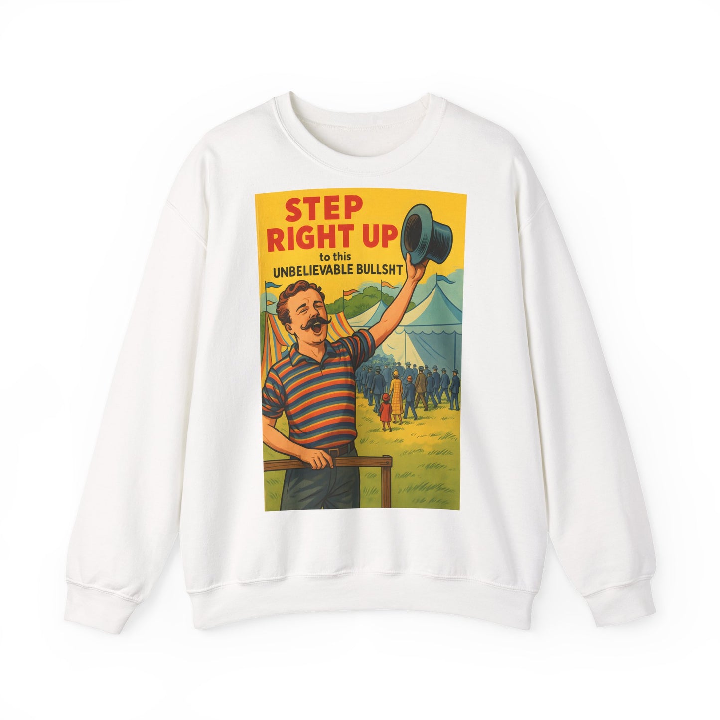 Sweatshirt – Step Right Up Sweatshirt – Vintage Zirkus-Motiv mit Satire | Unisex Retro Pullover | True Insights Design mit Humor