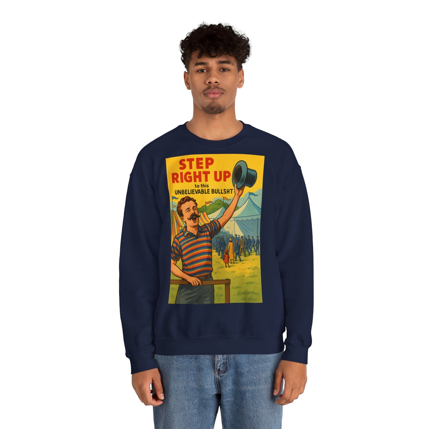 Sweatshirt – Step Right Up Sweatshirt – Vintage Zirkus-Motiv mit Satire | Unisex Retro Pullover | True Insights Design mit Humor