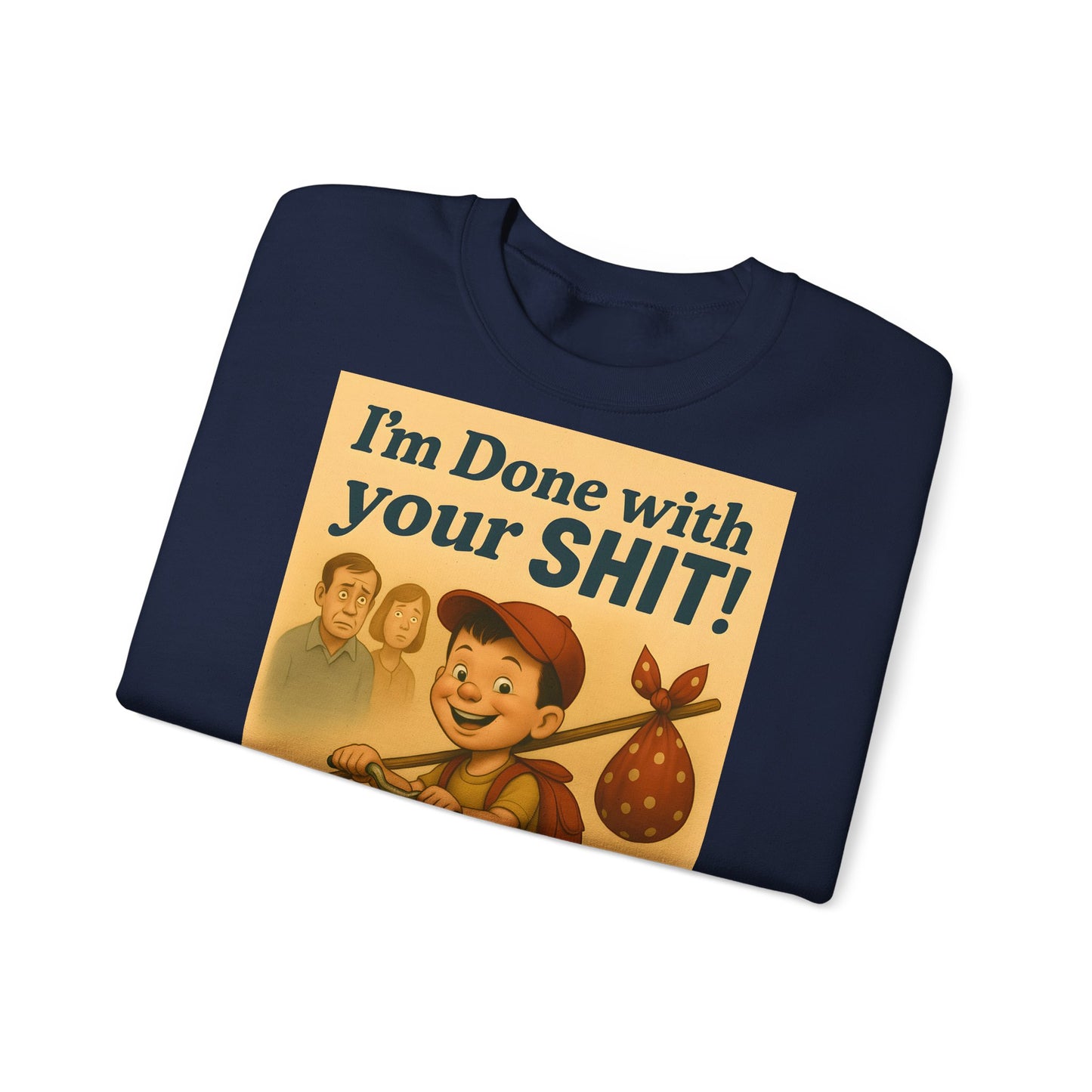 Sweatshirt – Freches Statement Sweatshirt – „I am Done with your Shit!“ | True Insights Design mit Humor