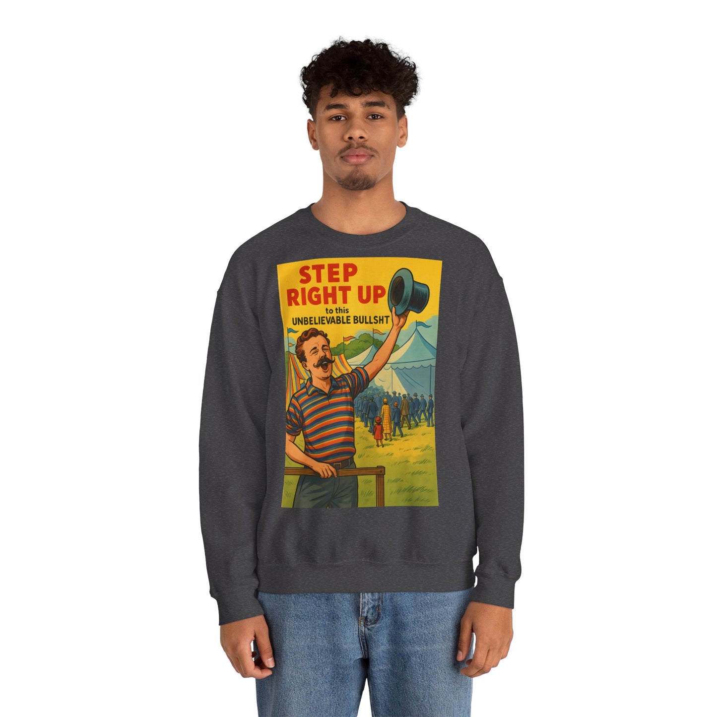 Sweatshirt – Step Right Up Sweatshirt – Vintage Zirkus-Motiv mit Satire | Unisex Retro Pullover | True Insights Design mit Humor