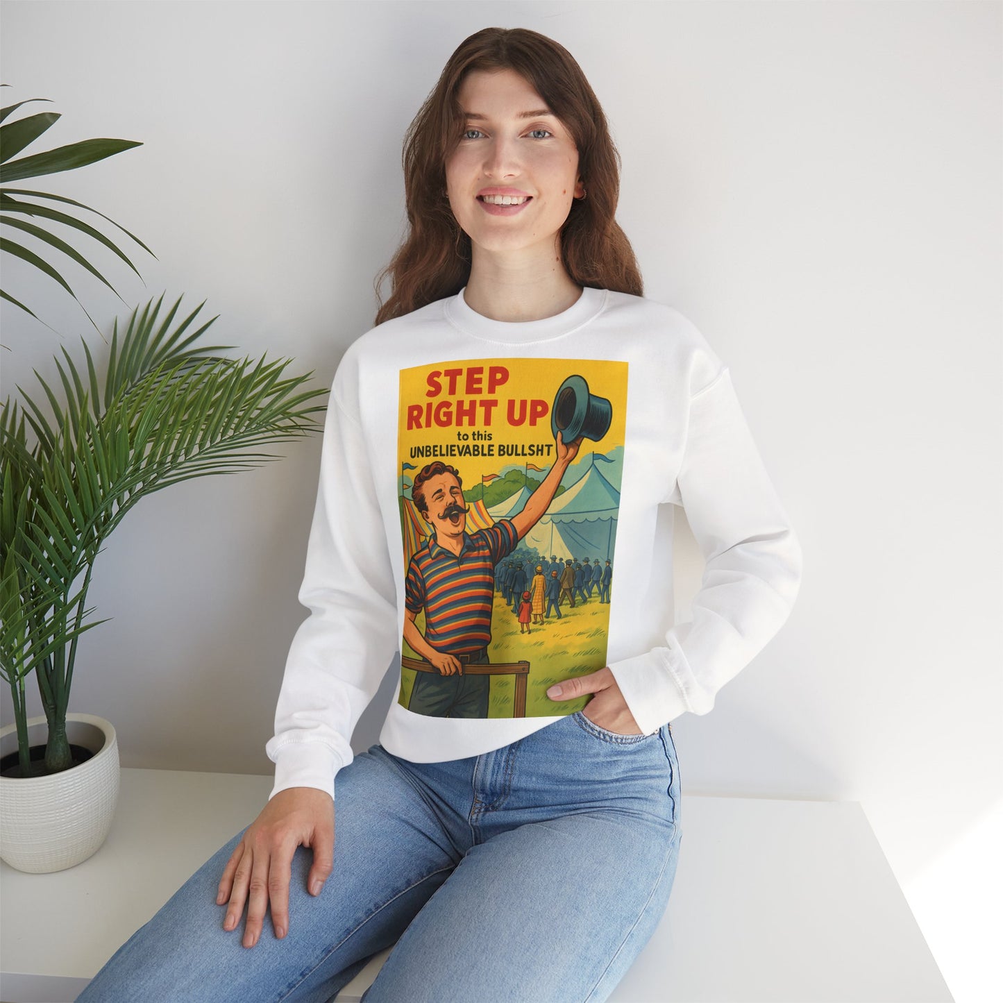 Sweatshirt – Step Right Up Sweatshirt – Vintage Zirkus-Motiv mit Satire | Unisex Retro Pullover | True Insights Design mit Humor