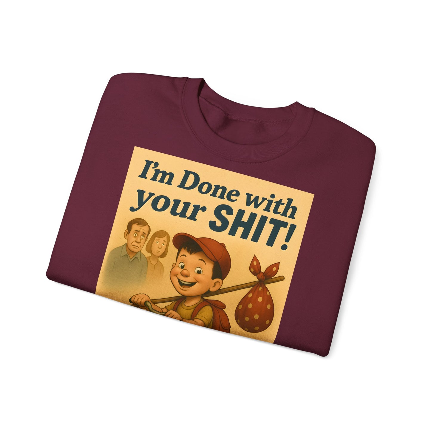 Sweatshirt – Freches Statement Sweatshirt – „I am Done with your Shit!“ | True Insights Design mit Humor