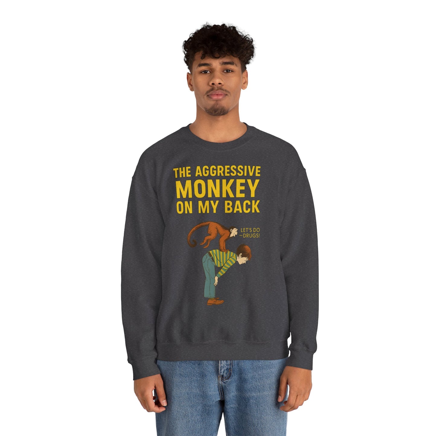 🐒 The Aggressive Monkey on My Back –atire Sweatshirt im Retro-Stil – Freches Satire-Design für mutige Statements | True Insights