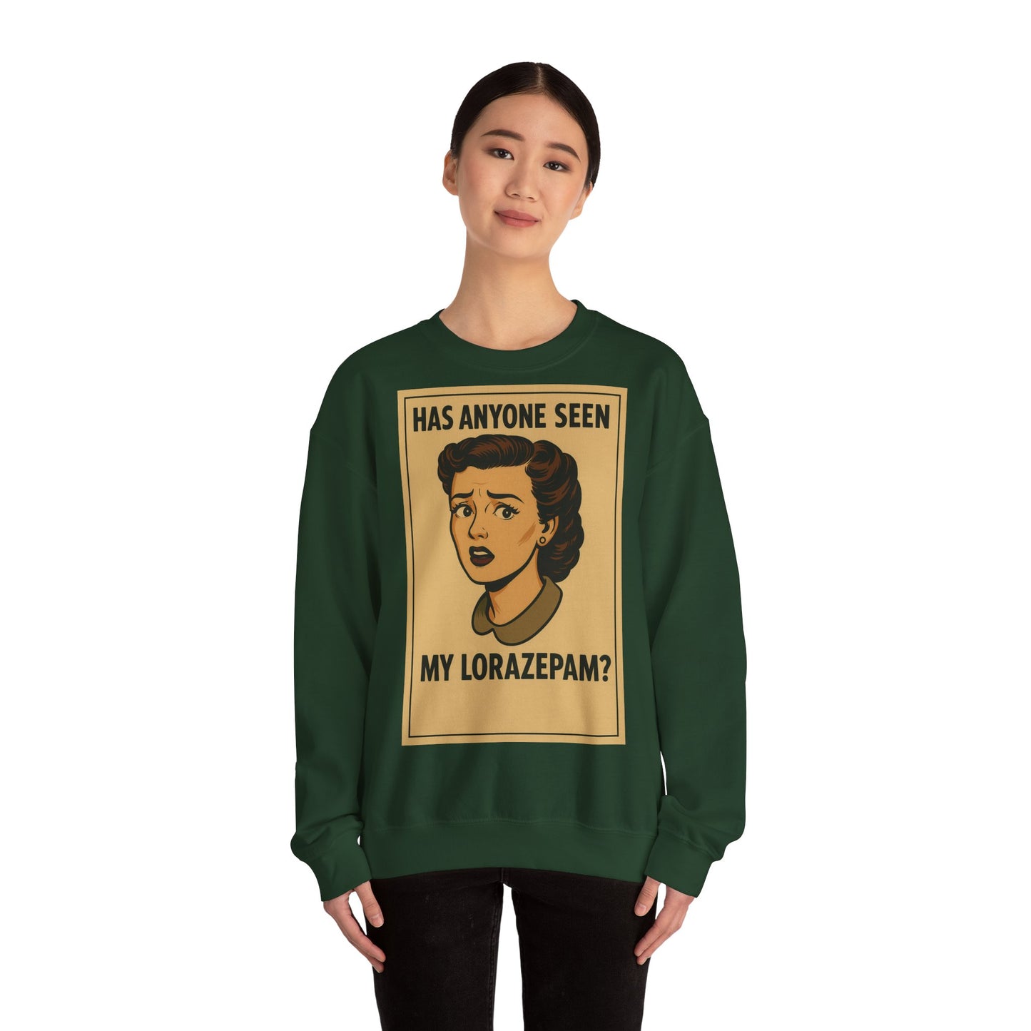 Sweatshirt – Motiv: "Has anyone seen my Lorazepam?" – Retro-Sweatshirt | True Insights Design mit Humor