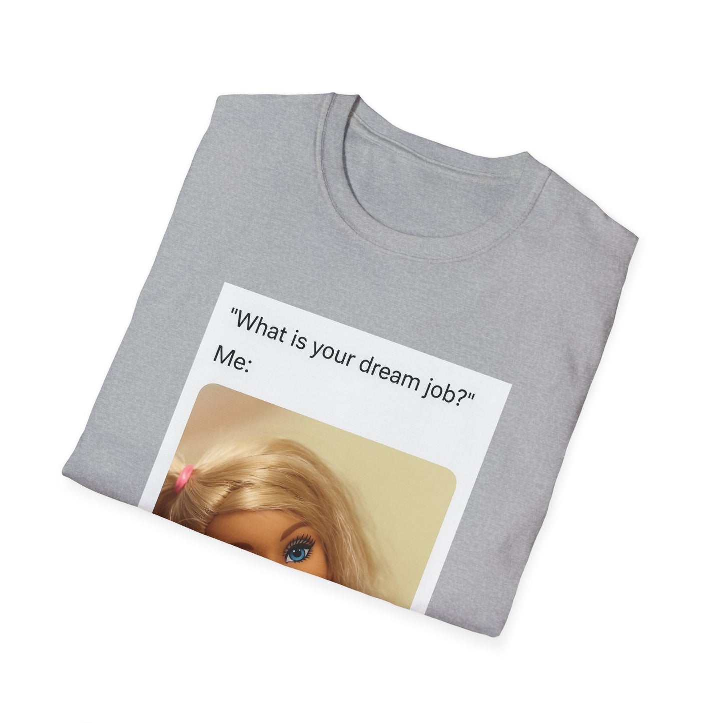 Dream Job Shirt