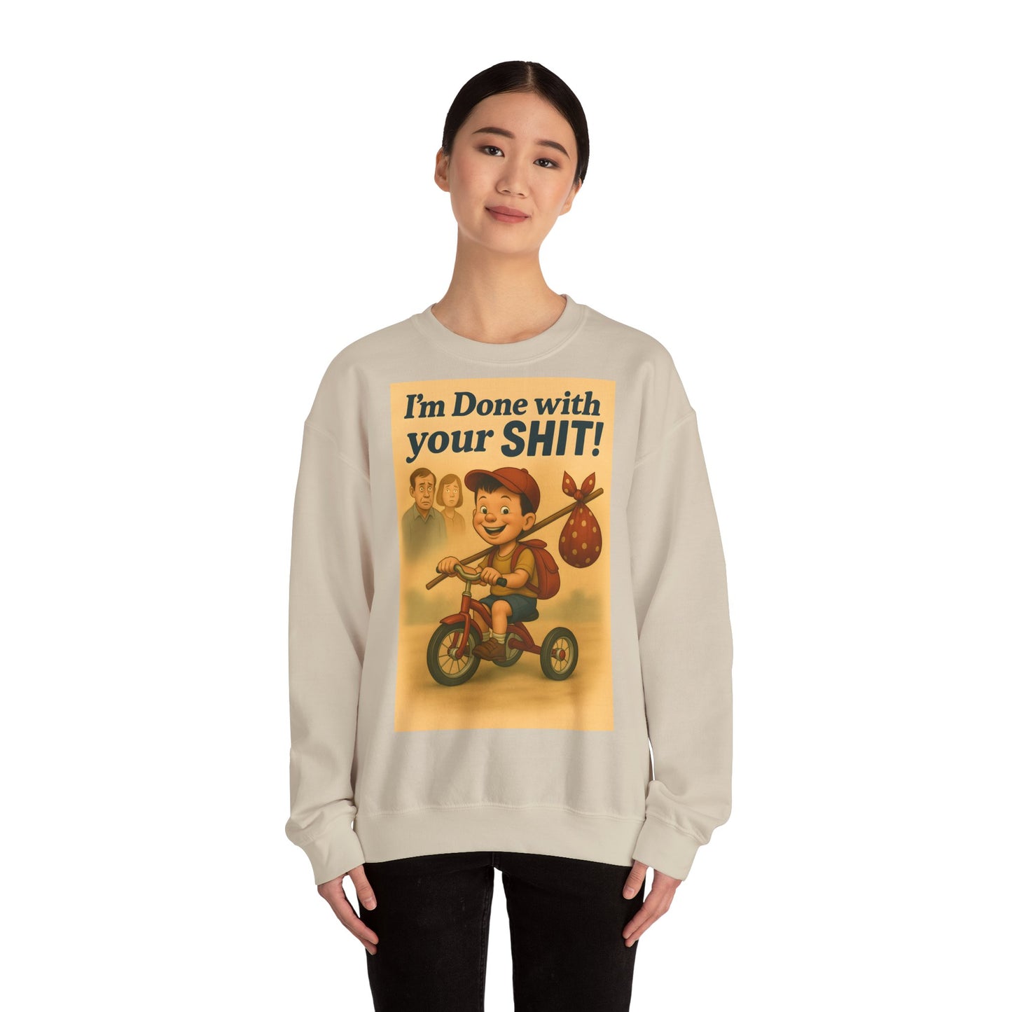 Sweatshirt – Freches Statement Sweatshirt – „I am Done with your Shit!“ | True Insights Design mit Humor
