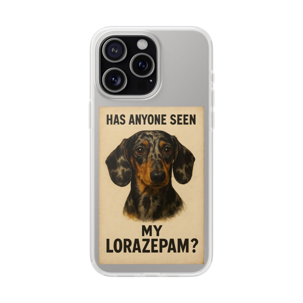 Where is my Lorazepam Dackel? – Nervennahrung für die Seele-Phone Case-True Insights