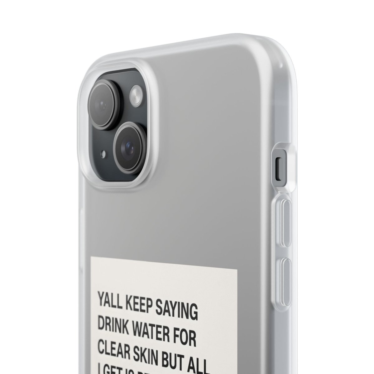 Drink Water, Pee – Handyhülle mit Flüssigkeit und Philosophie-Phone Case-True Insights