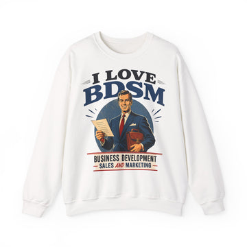 True Insights I Love BDSM Sweatshirt – Business Development, Sales & Marketing – lustiges Büro-Motiv in White