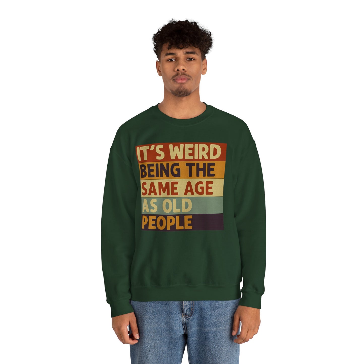 „It’s weird being the same age as old people“ – Vintage Sweatshirt mit Alterswitz – Freches Satire-Design für mutige Statements | True Insights