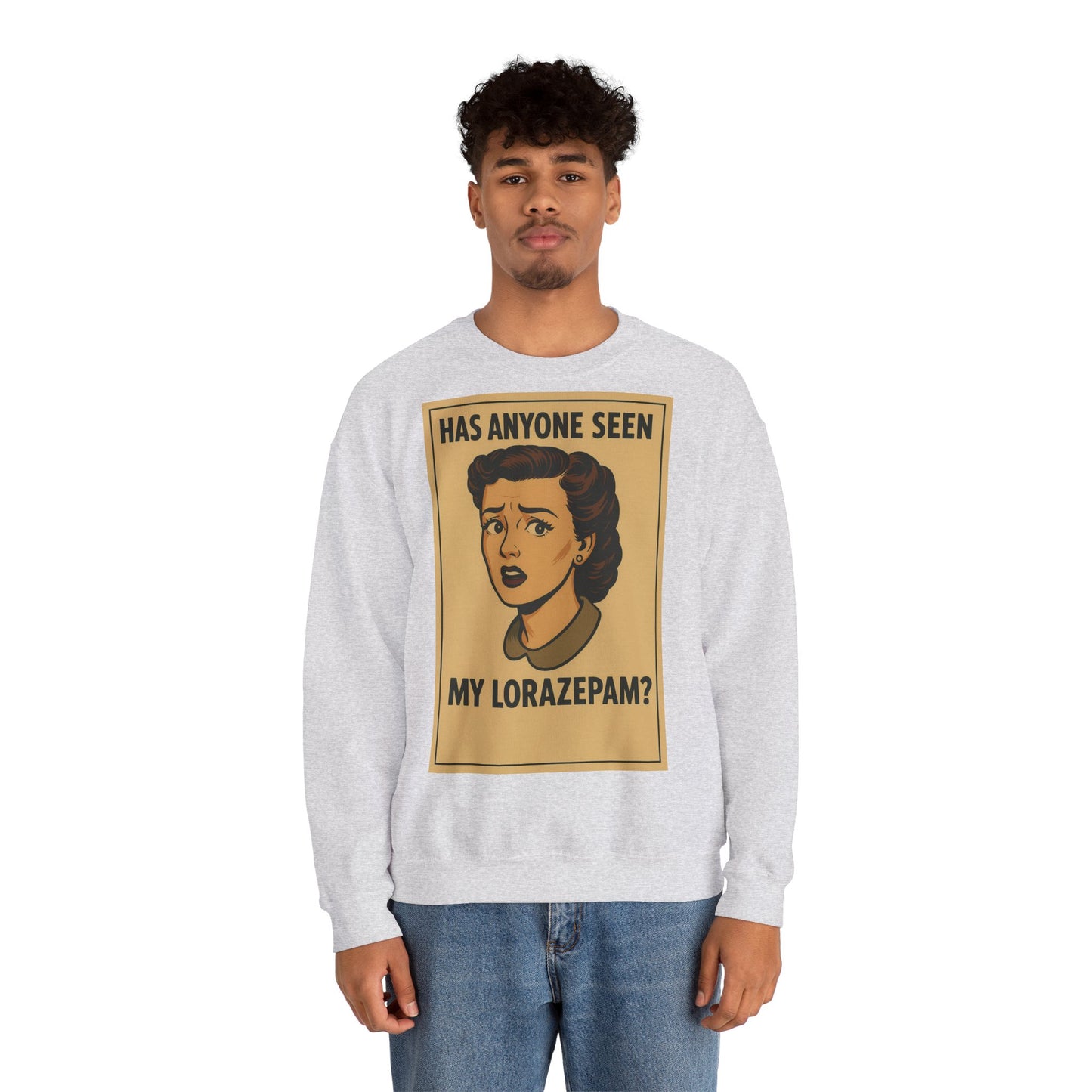 Sweatshirt – Motiv: "Has anyone seen my Lorazepam?" – Retro-Sweatshirt | True Insights Design mit Humor
