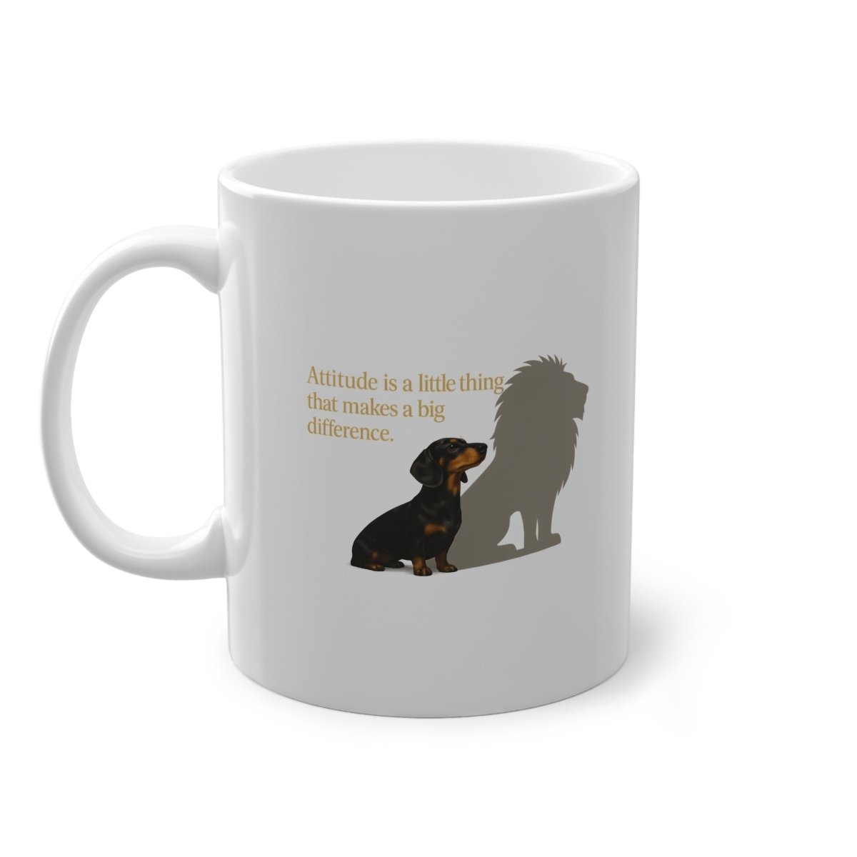 Inspirational Dachshund Mug – “Attitude is a little thing…”