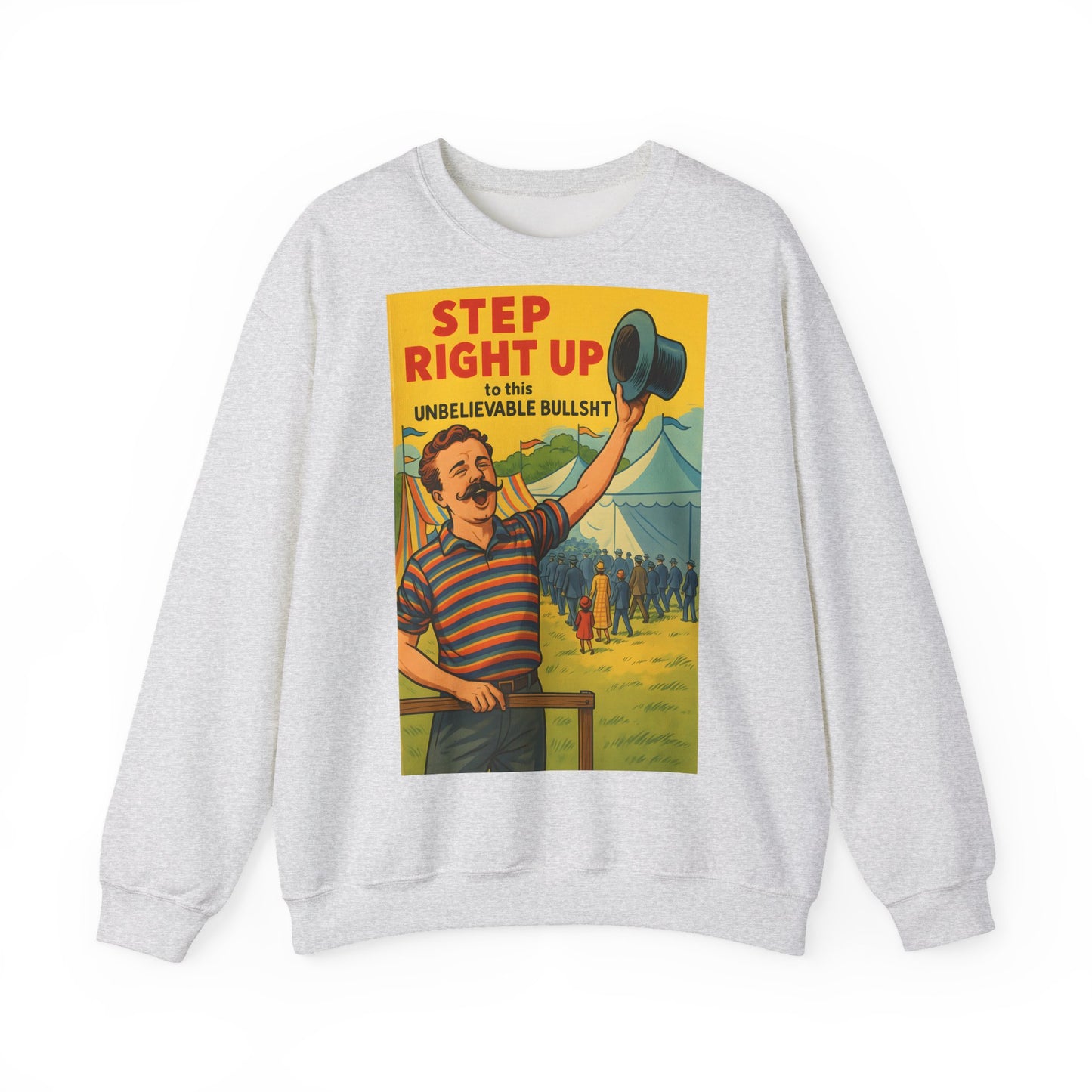 Sweatshirt – Step Right Up Sweatshirt – Vintage Zirkus-Motiv mit Satire | Unisex Retro Pullover | True Insights Design mit Humor