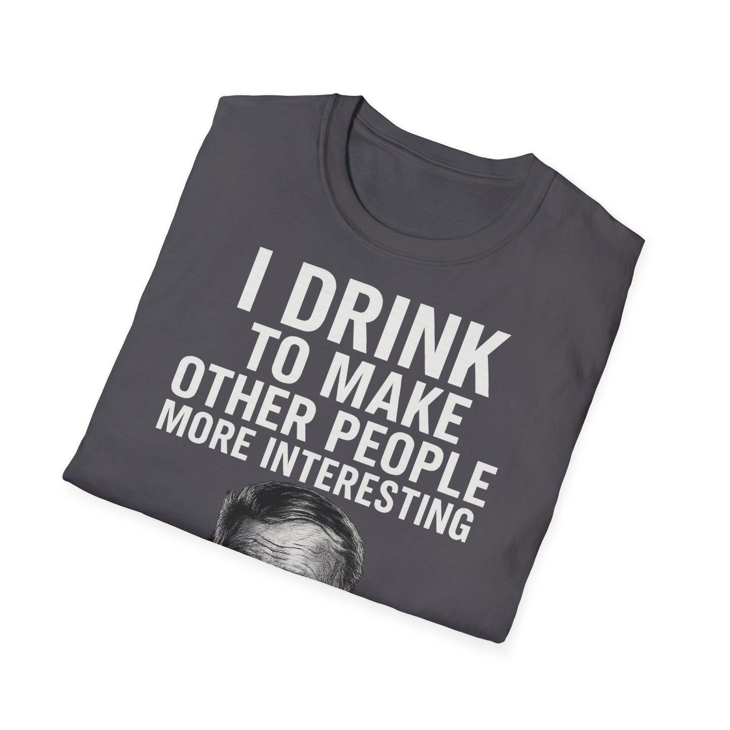 „I drink to make other people more interesting.“ no Background – Ernest Hemingway – Freches Satire-Design für mutige Statements | True Insights