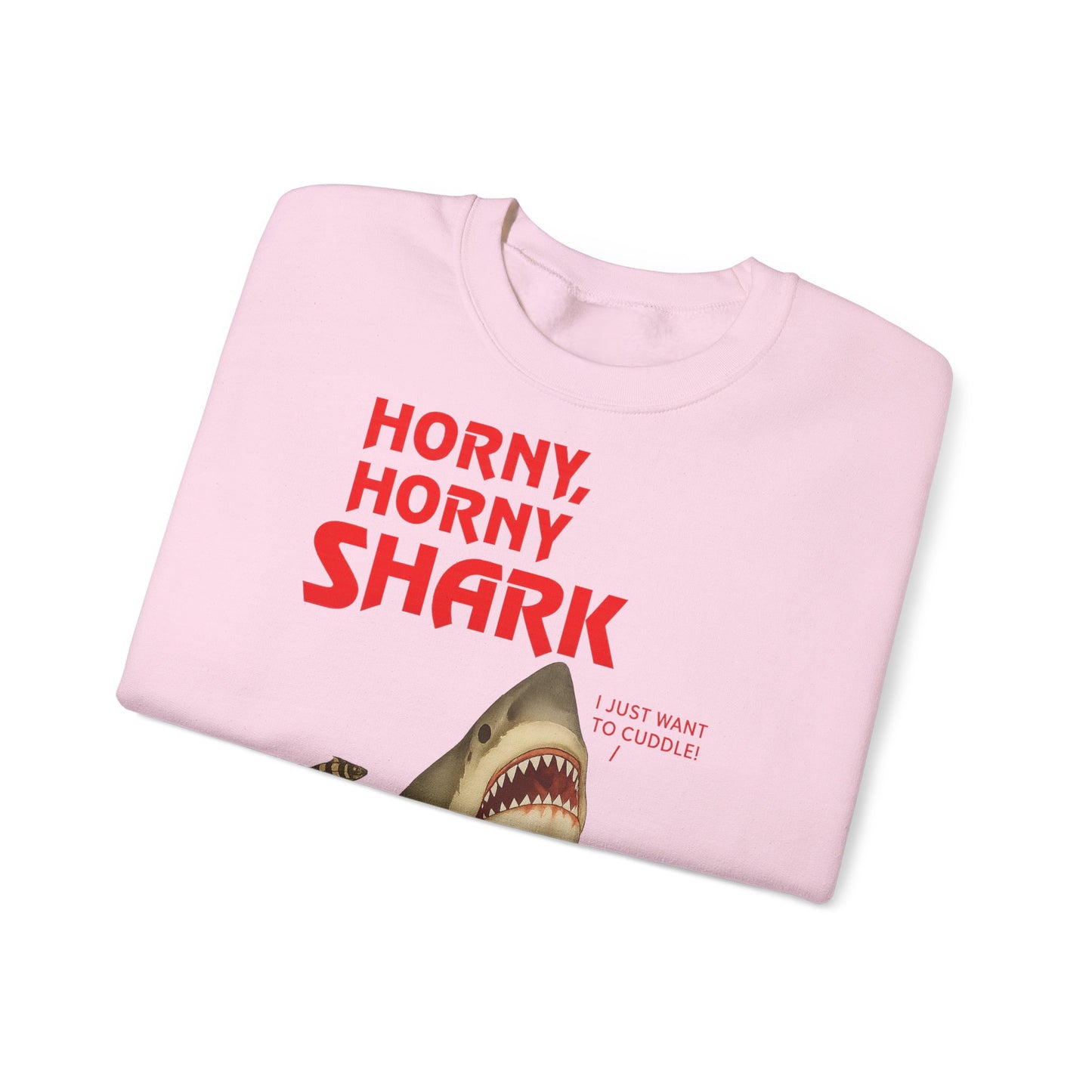 🦈 Horny, Horny Shark – Provokantes Sweatshirt mit Kuschelansage – Freches Satire-Design für mutige Statements | True Insights