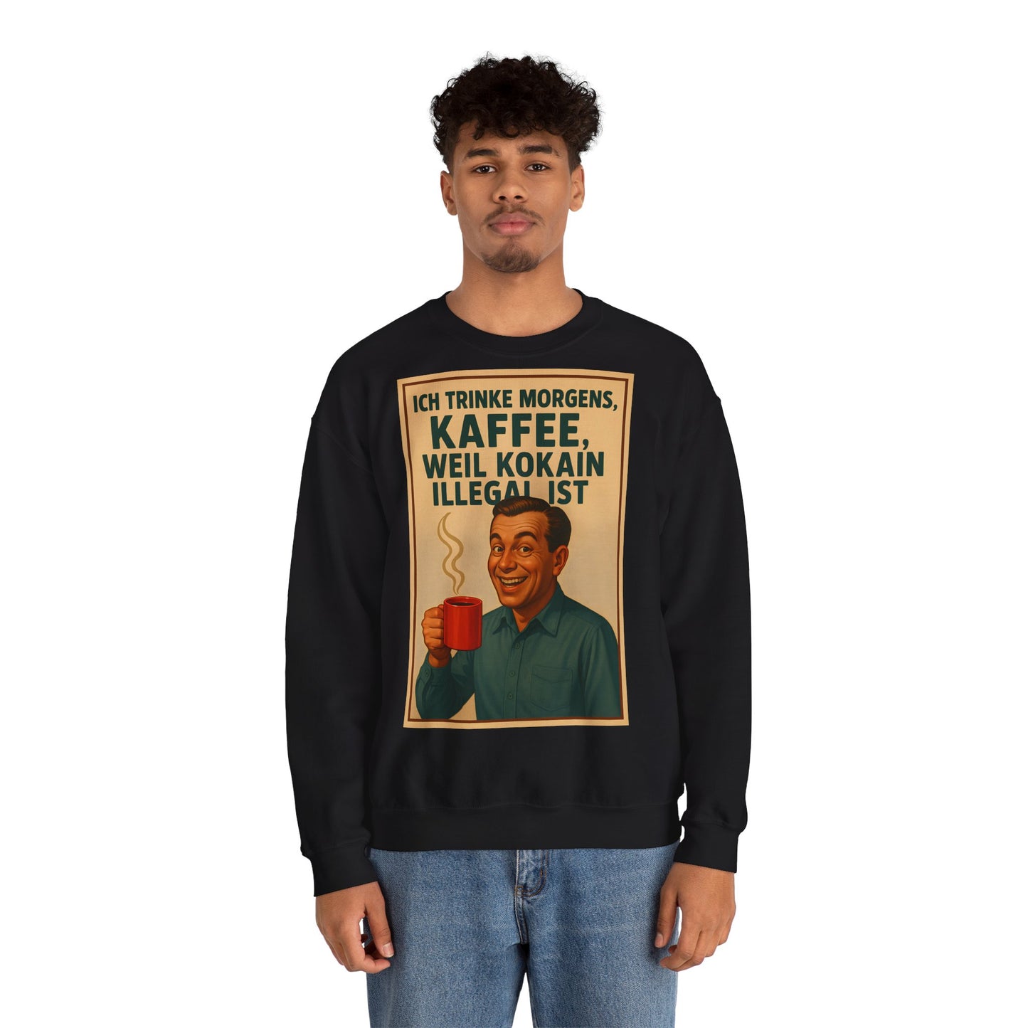 Sweatshirt – „I Drink Coffee Because Cocaine is Illegal“ – Lustiges Kaffee-Sweatshirt | True Insights Design mit Humor