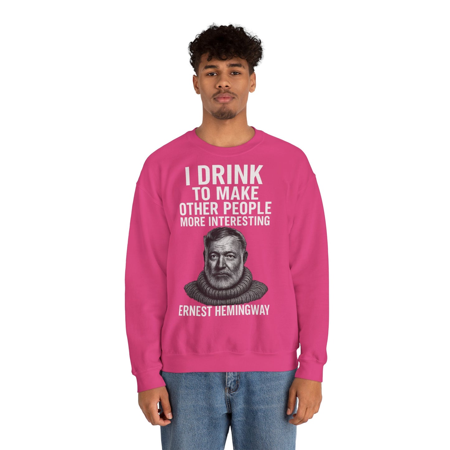 Hemingway Zitat Sweatshirt – "I Drink to Make Other People More Interesting" | Literaten & Genießer Pullover-Sweatshirt-True Insights