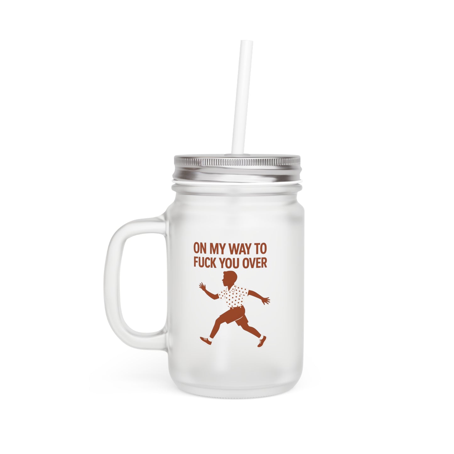 Jar Mug – „On my way to f*ck you over“ | Lustiges Henkelglas im Retro-Stil mit frecher Botschaft-Mug-True Insights