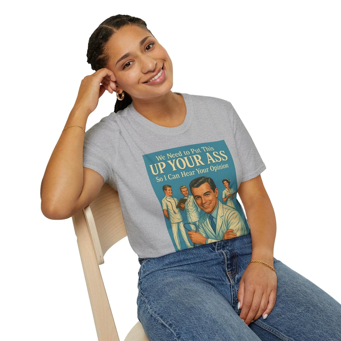 "We Need to Put This Up Your A**" - The shirt for everyone who doesn't have to comment on everything – Freches Satire-Design für mutige Statements | True Insights