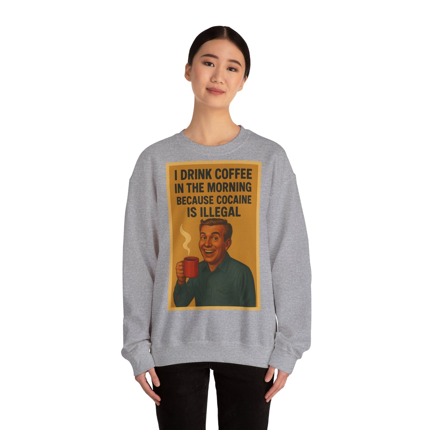 Sweatshirt – Drink Coffee Because Cocaine is Illegal – Lustiges Kaffee-Sweatshirt im Retro-Stil | True Insights Design mit Humor