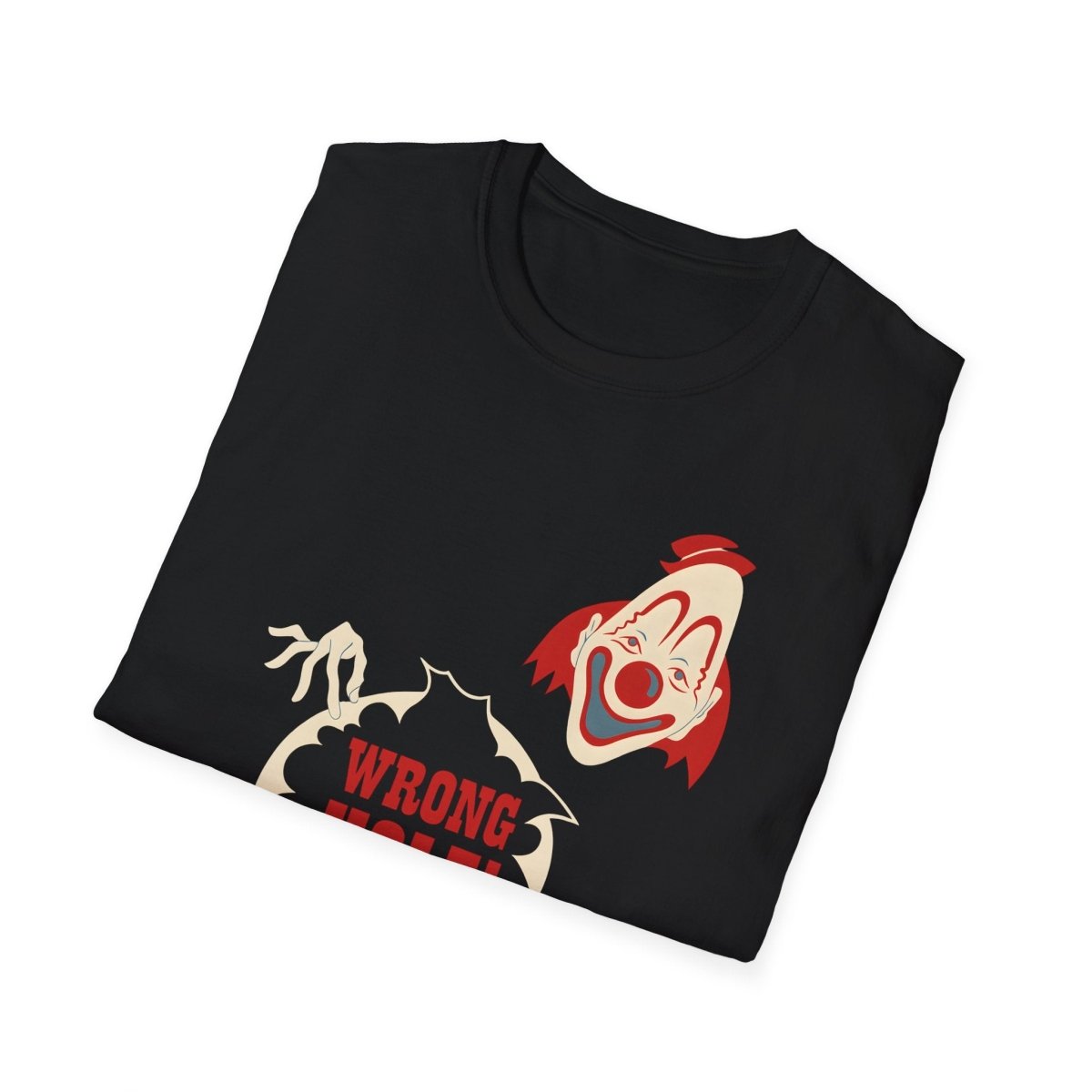 Wrong Hole! – Provokantes T-Shirt mit Clown und schwarzem Humor – Freches Satire-Design für mutige Statements | True Insights