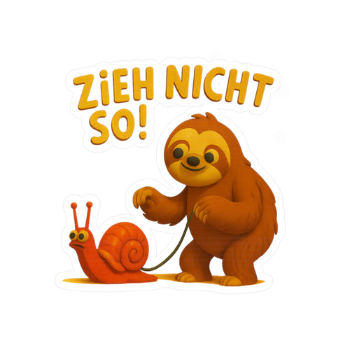 Faultier mit Schnecke Sticker - Zieh nicht so! Lustiger Spruch