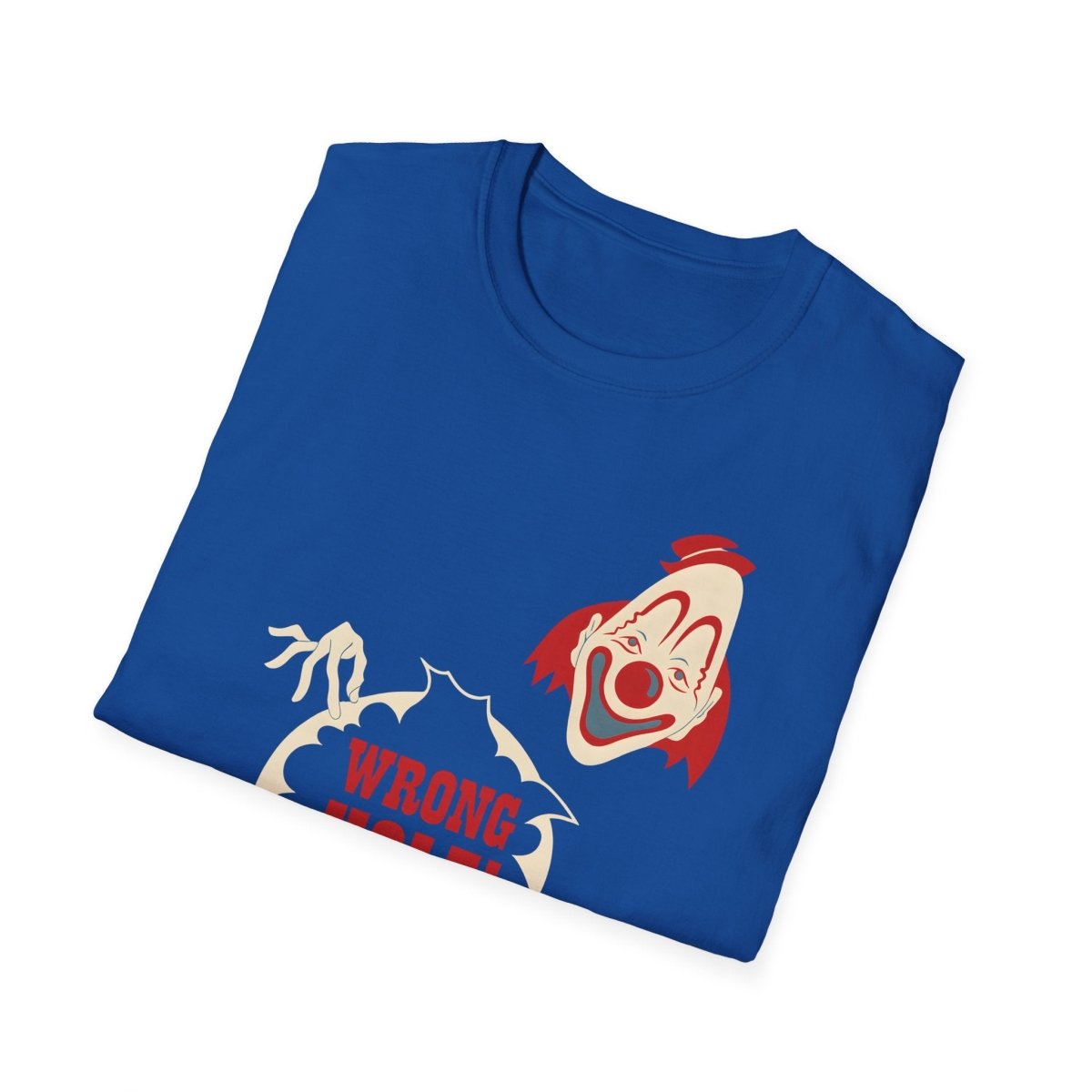 Wrong Hole! – Provokantes T-Shirt mit Clown und schwarzem Humor – Freches Satire-Design für mutige Statements | True Insights