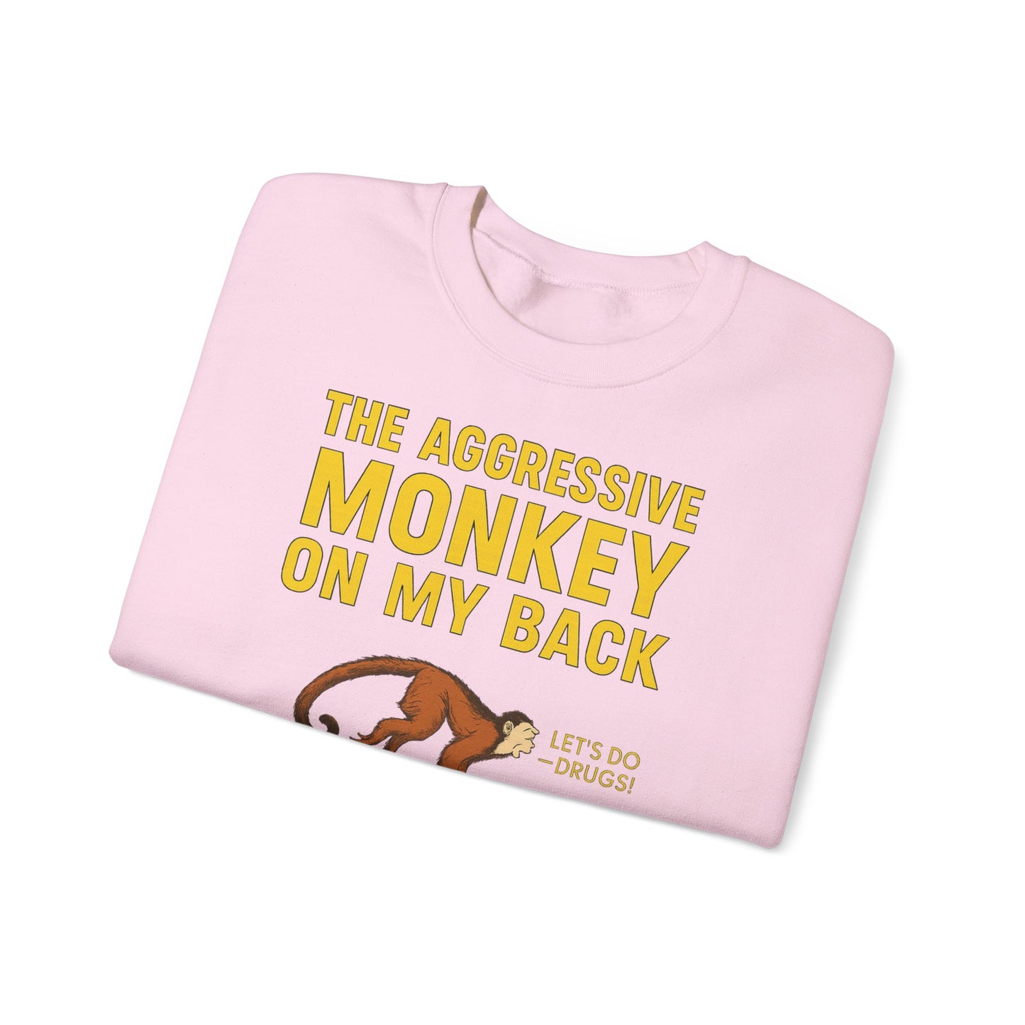 🐒 The Aggressive Monkey on My Back –atire Sweatshirt im Retro-Stil – Freches Satire-Design für mutige Statements | True Insights