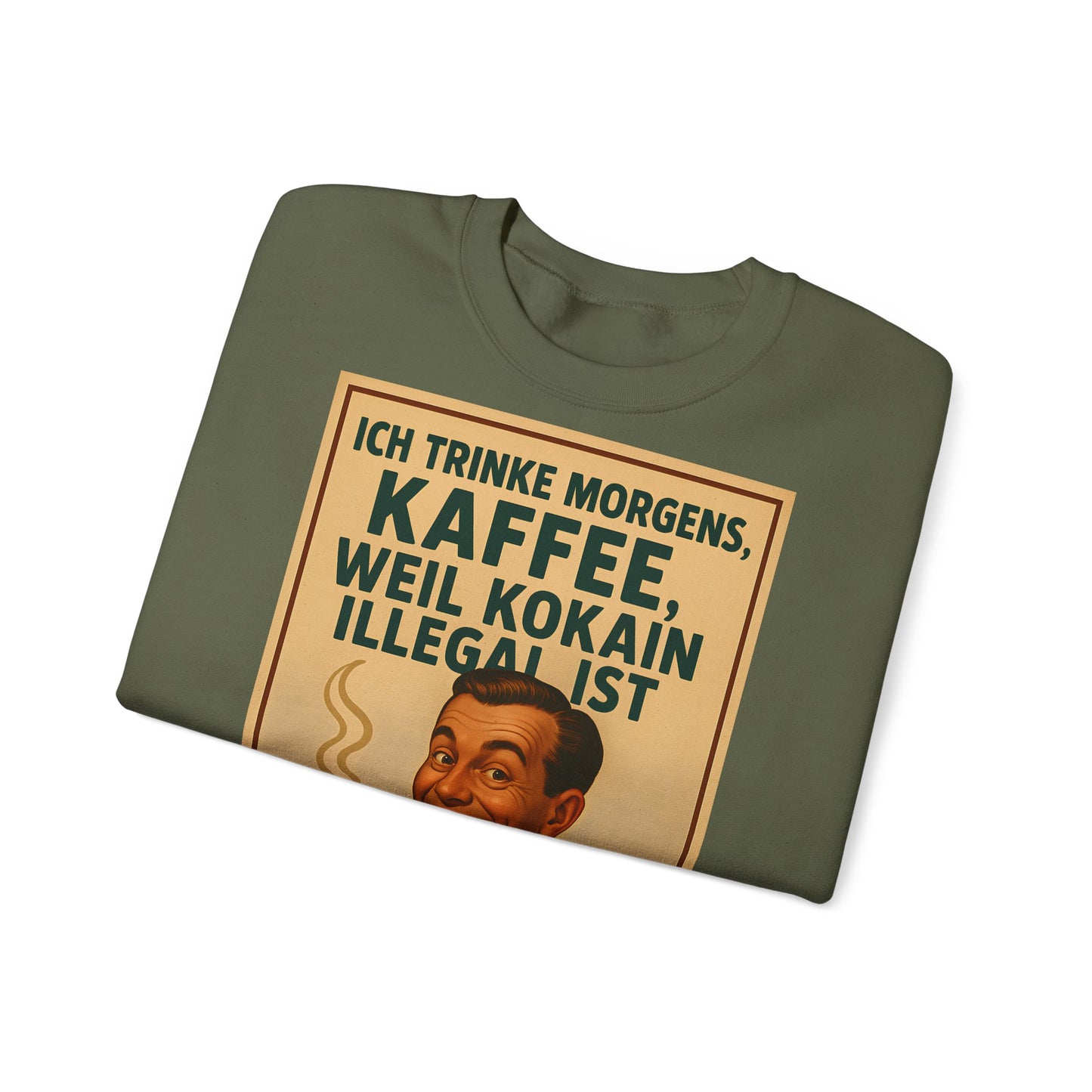 Sweatshirt – „I Drink Coffee Because Cocaine is Illegal“ – Lustiges Kaffee-Sweatshirt | True Insights Design mit Humor