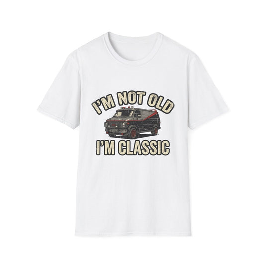 A-Team T-Shirt – I'm Not Old, I'm Classic | Retro Van 80er Jahre