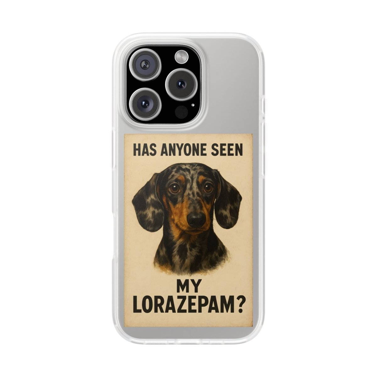 Where is my Lorazepam Dackel? – Nervennahrung für die Seele-Phone Case-True Insights