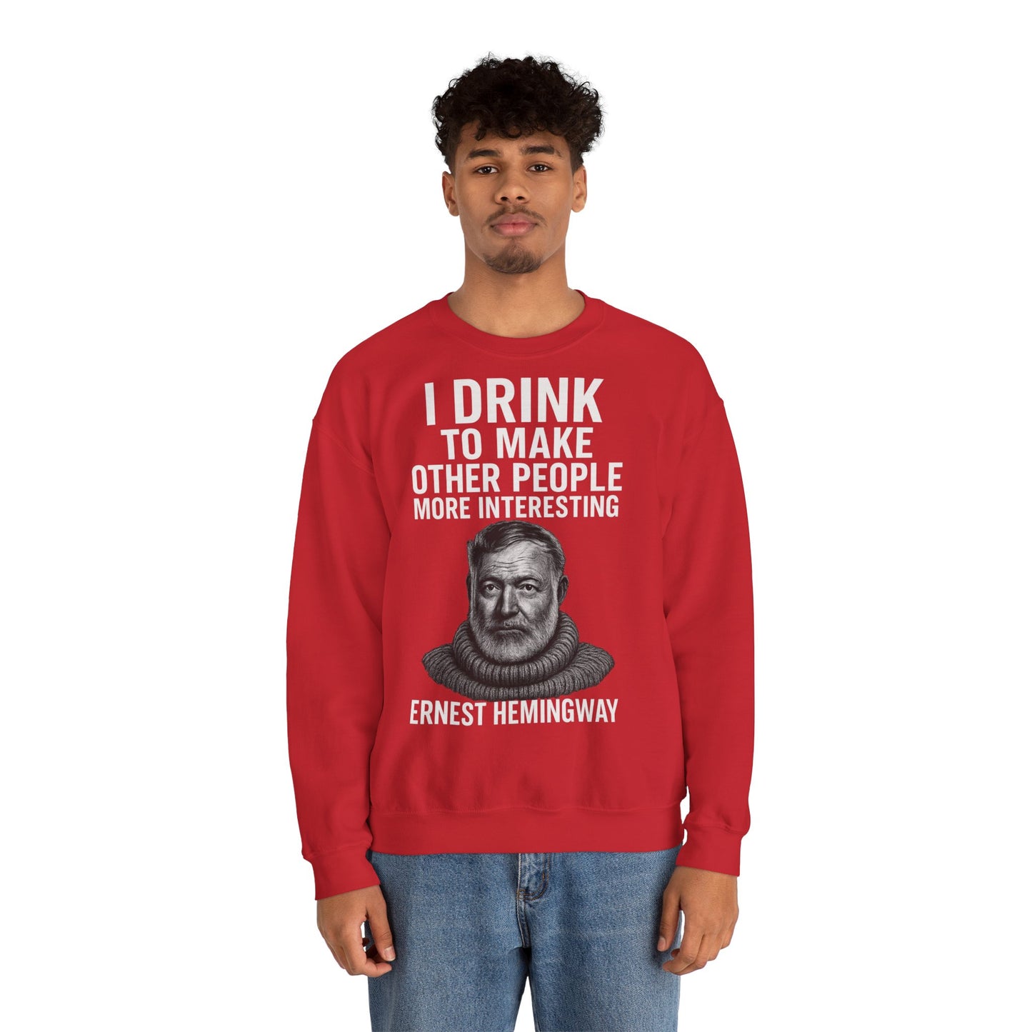 Hemingway Zitat Sweatshirt – "I Drink to Make Other People More Interesting" | Literaten & Genießer Pullover-Sweatshirt-True Insights