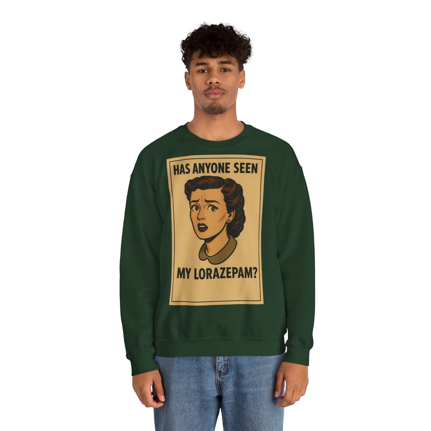 Sweatshirt – Motiv: "Has anyone seen my Lorazepam?" – Retro-Sweatshirt | True Insights Design mit Humor