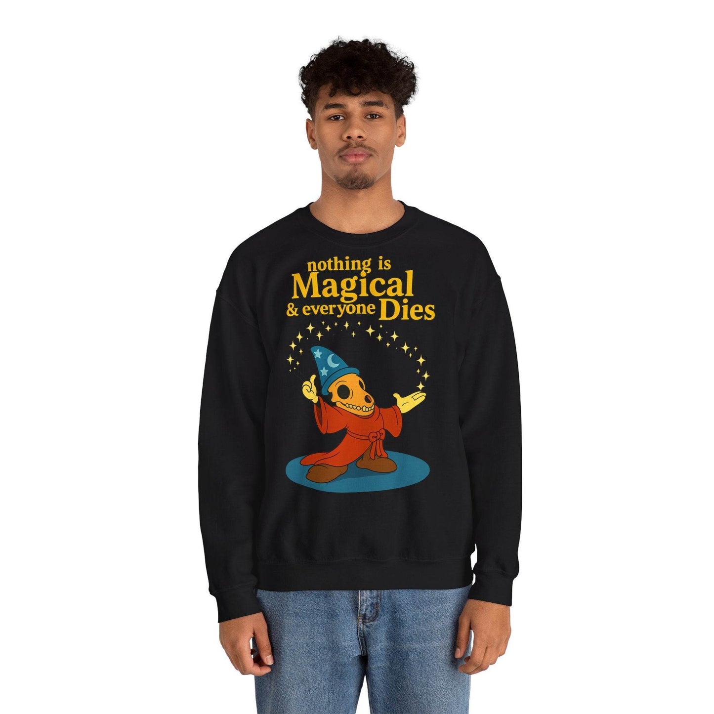 Sweatshirt – "Nothing is Magical – & everyone Dies | Satirisches Skelett-Motiv für Schwarzseher mit Humor" | True Insights Design mit Humor