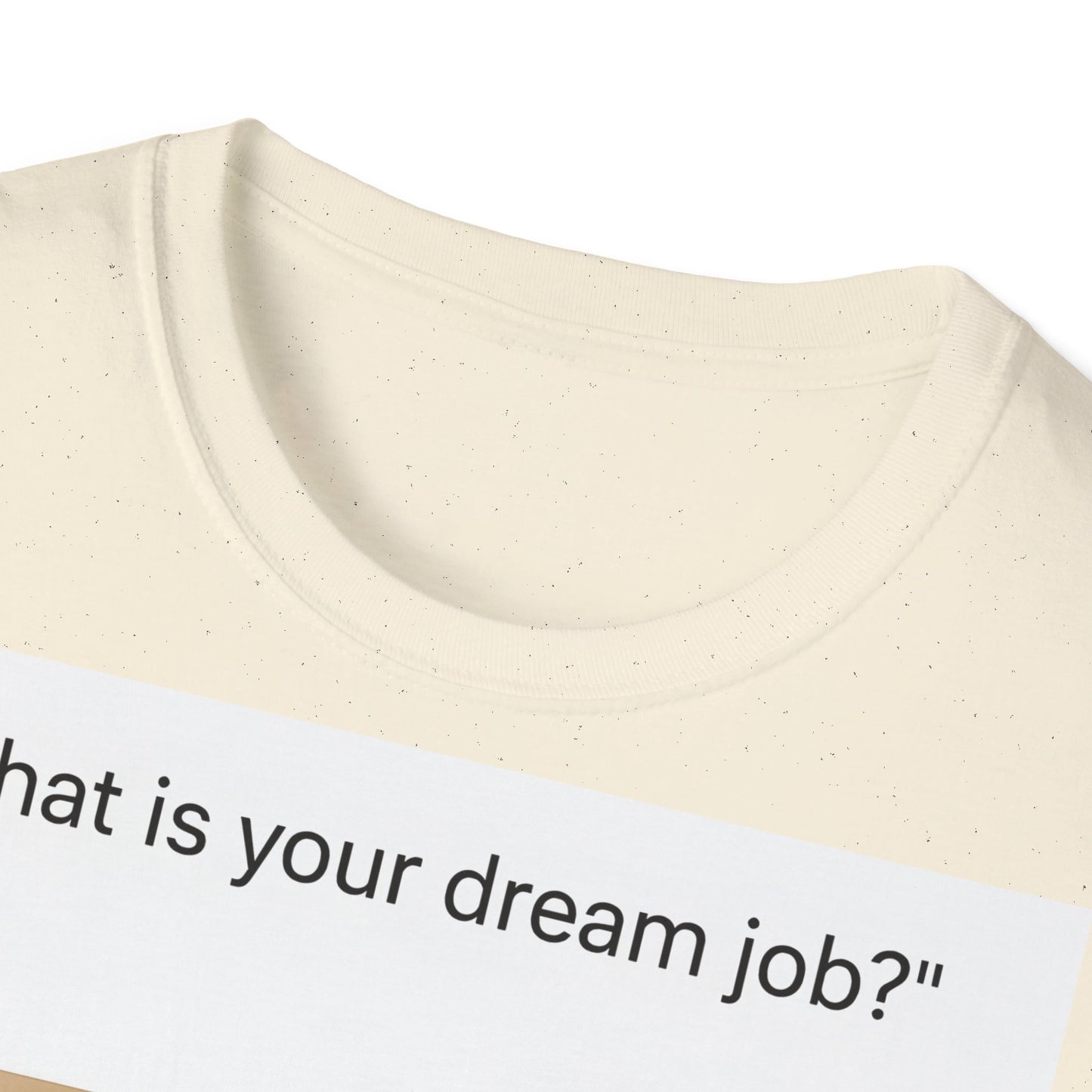 Dream Job Shirt – Freches Satire-Design für mutige Statements | True Insights