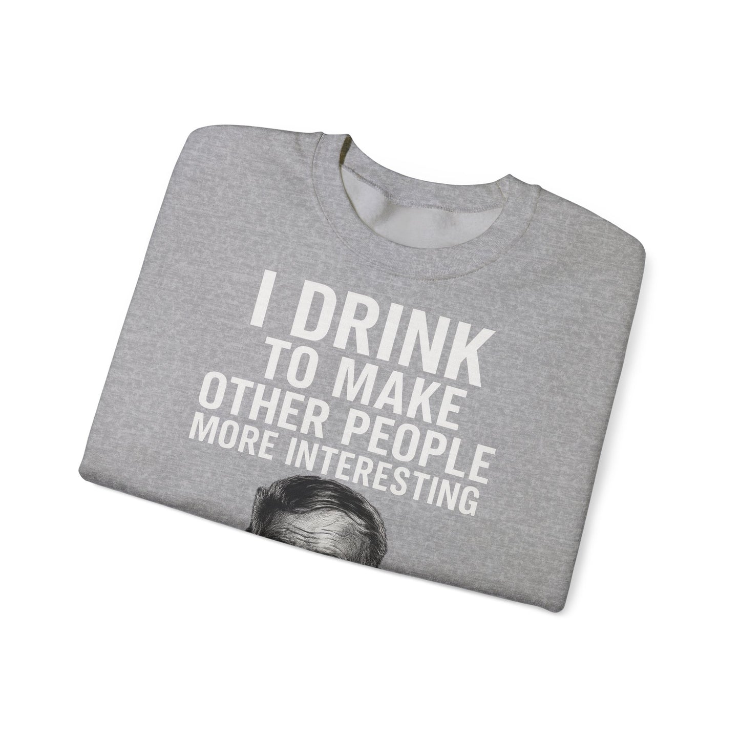 Hemingway Zitat Sweatshirt – "I Drink to Make Other People More Interesting" | Literaten & Genießer Pullover-Sweatshirt-True Insights