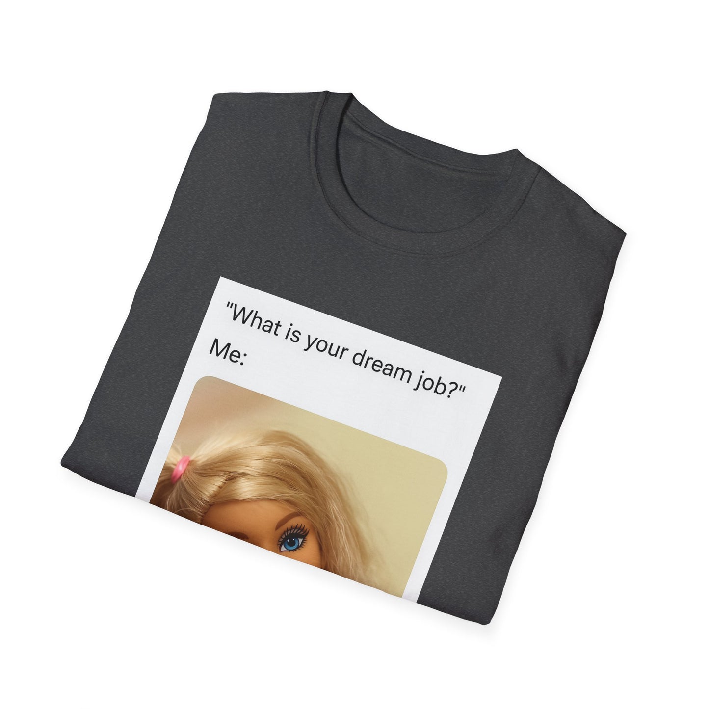 Dream Job Shirt