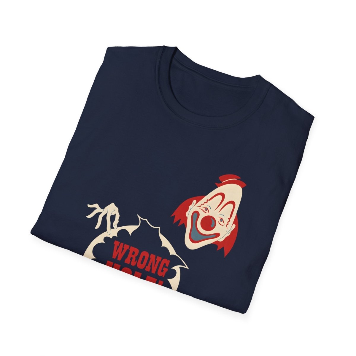 Wrong Hole! – Provokantes T-Shirt mit Clown und schwarzem Humor – Freches Satire-Design für mutige Statements | True Insights
