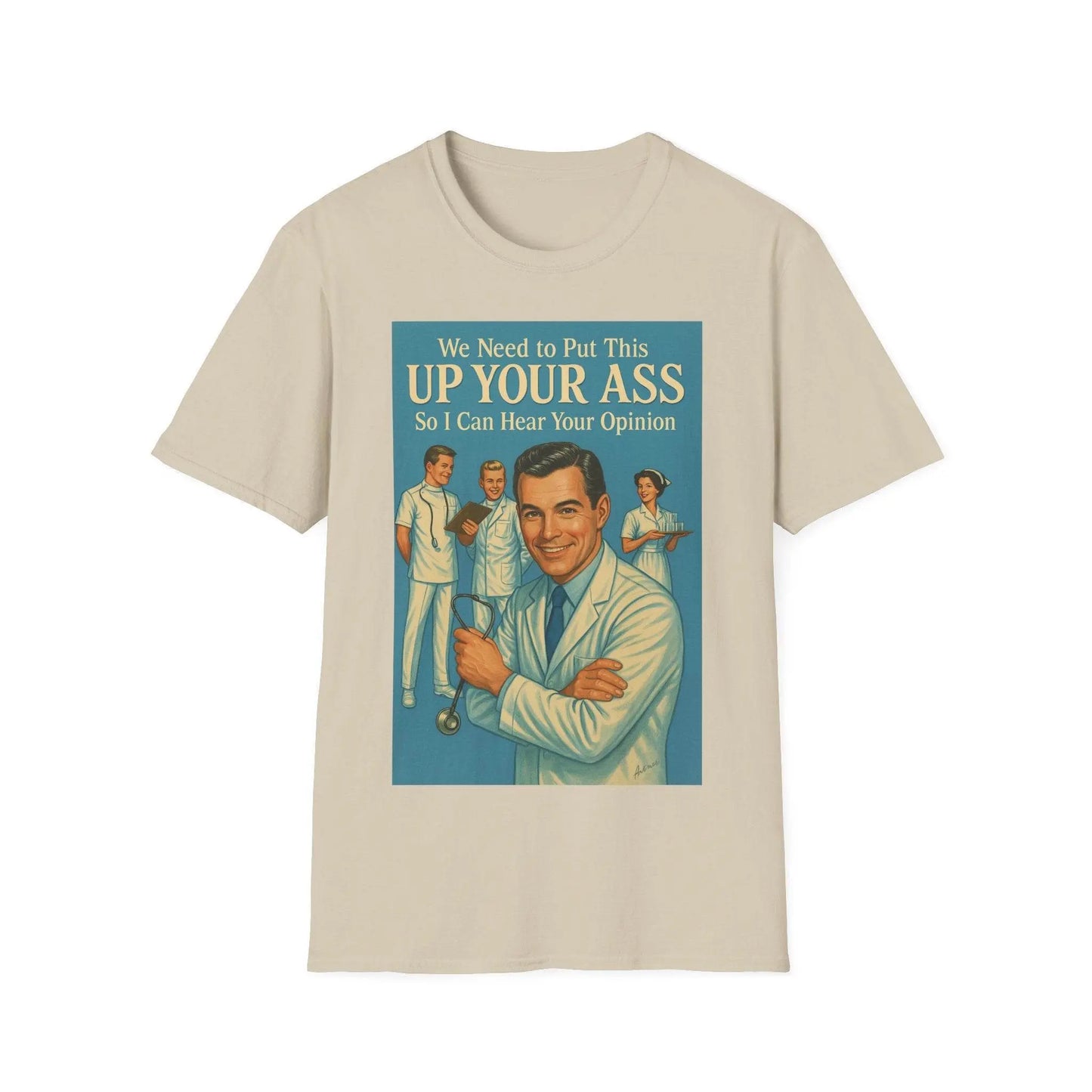 "We Need to Put This Up Your A**" - The shirt for everyone who doesn't have to comment on everything – Freches Satire-Design für mutige Statements | True Insights