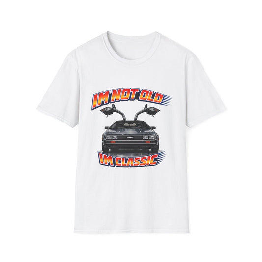 I'm Not Old I'm Classic | Back to the Future T-Shirt | DeLorean DMC-12 Retro Shirt